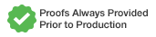 Proofs always provided prior to production